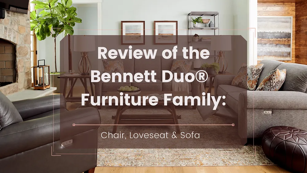 Review of the La-Z-Boy Bennett Duo® Furniture Family: Chair, Loveseat & Sofa