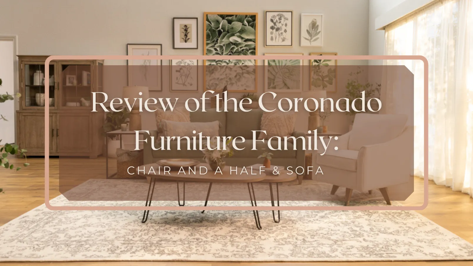 Review of La-Z-Boy’s Coronado Furniture Family: Chair & Sofa