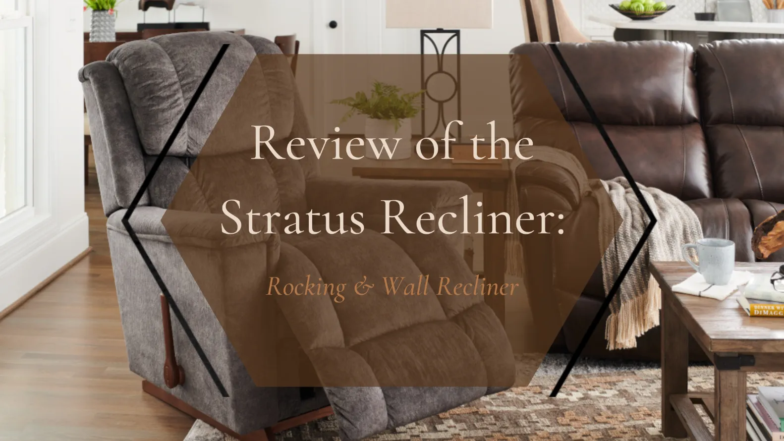Review of the La-Z-Boy Stratus Recliner: Rocking & Wall Recliner