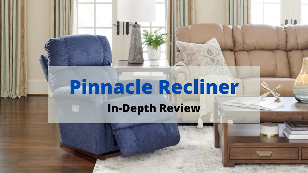 The La-Z-Boy Pinnacle Recliner: In-Depth Review