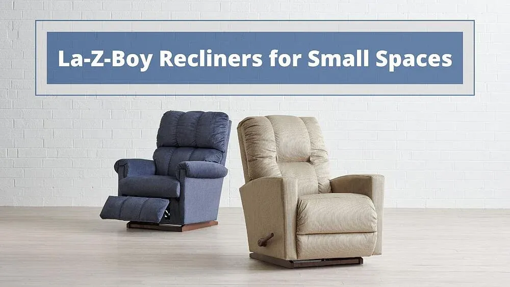 Top 5 La-Z-Boy Recliners for Small Spaces