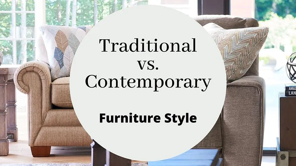What is Traditional vs. Contemporary Furniture Style?