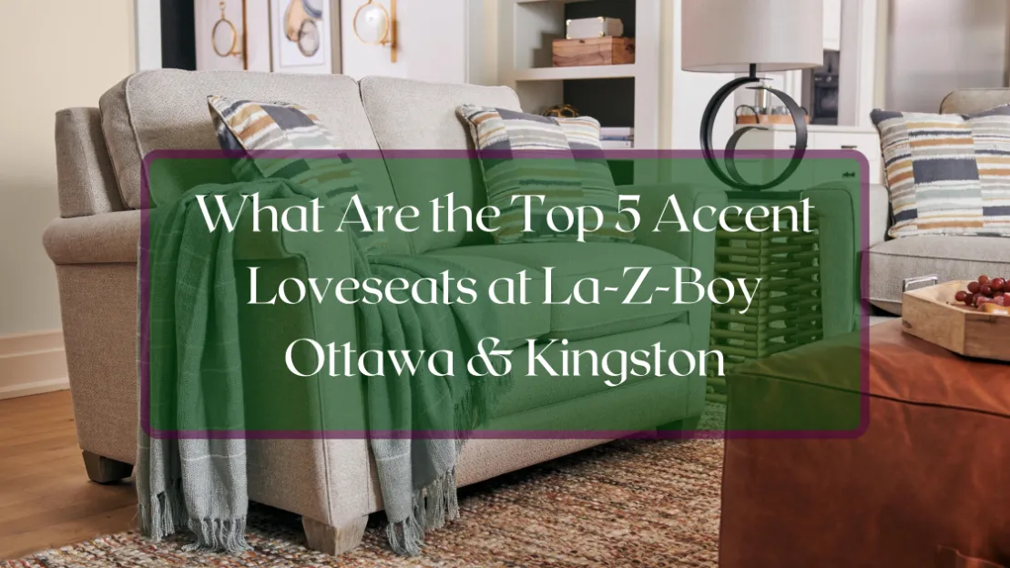 5 Best-Selling Accent Loveseats at La-Z-Boy